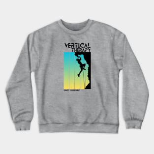 Vertical Therapy - Trust your grip | Climbers | Climbing | Rock climbing | Outdoor sports | Nature lovers | Bouldering Crewneck Sweatshirt